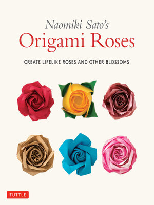 cover image of Naomiki Sato's Origami Roses